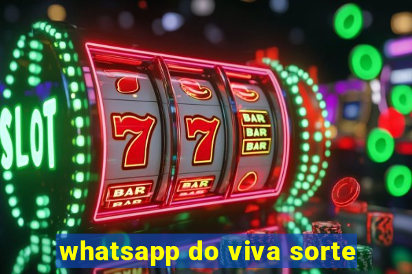 whatsapp do viva sorte